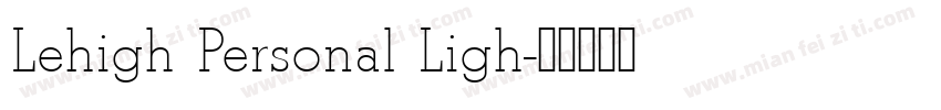 Lehigh Personal Ligh字体转换